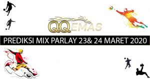 Bocoran Mix Parlay 23 Dan 24 Maret 2020