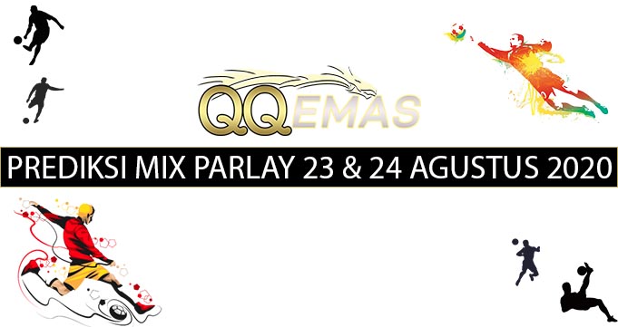 Bocoran Mix Parlay 23 Dan 24 Agustus 2020