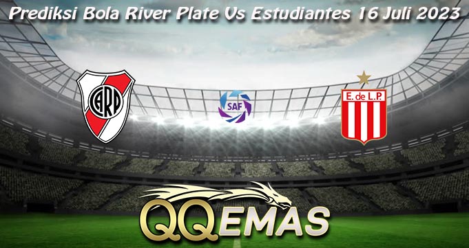 Prediksi Bola River Plate Vs Estudiantes 16 Juli 2023
